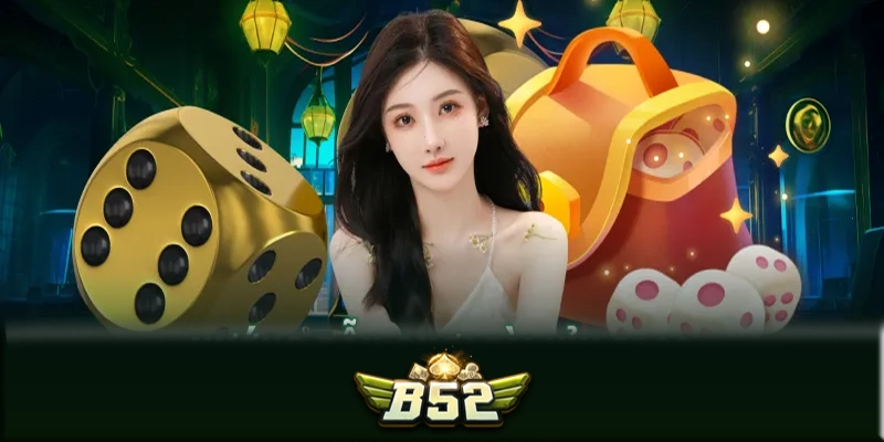 Casino online B52 - Khám phá thế giới Jackpot ở casino B52